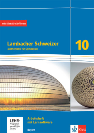 Книга Lambacher Schweizer Mathematik 10Arbeitsheft mit Mediensammlung plus Lösungsheft Klasse 10. Ausgabe Bayern 
