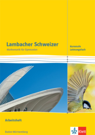 Carte Lambacher Schweizer Mathematik Kursstufe - Leistungsfach. Ausgabe Baden-Württemberg 
