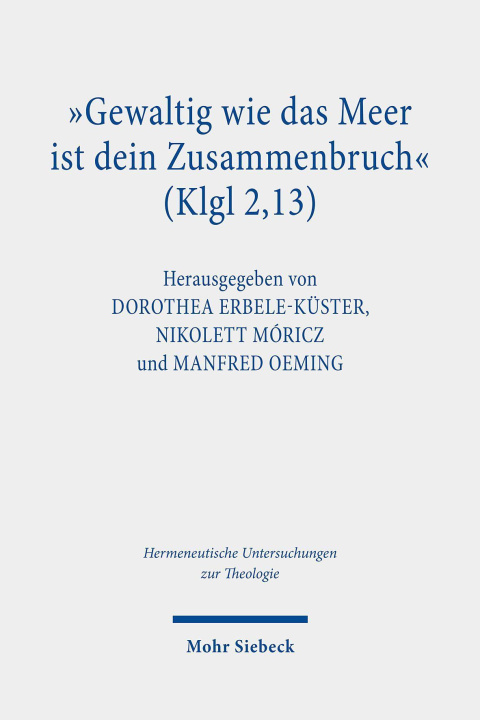 Kniha "Gewaltig wie das Meer ist dein Zusammenbruch" (Klgl 2,13) Nikolett Móricz