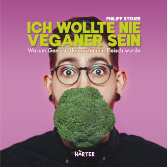 Boek Ich wollte nie Veganer sein Philipp Steuer