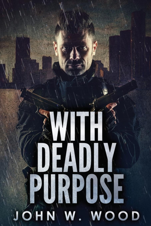 Buch With Deadly Purpose John W. Wood