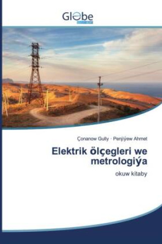 Book Elektrik ölçegleri we metrologiýa Penjiýew Ahmet