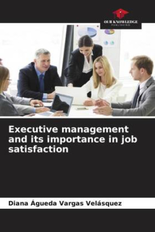 Kniha Executive management and its importance in job satisfaction 