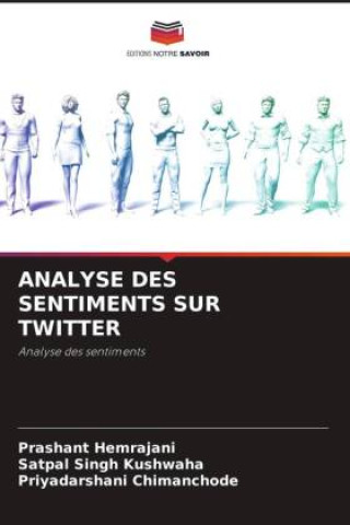 Boek ANALYSE DES SENTIMENTS SUR TWITTER Satpal Singh Kushwaha