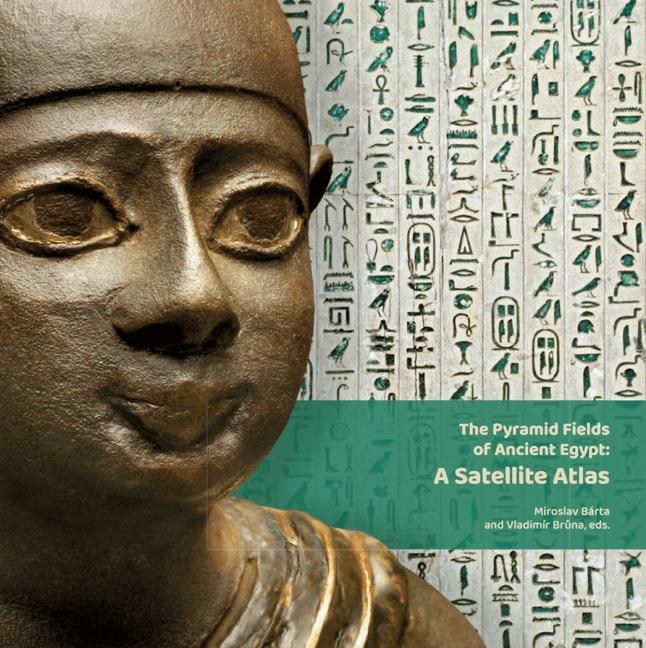 Kniha Pyramid Fields of Ancient Egypt: A Satellite Atlas 
