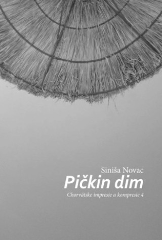 Könyv Pičkin dim Siniša Novac