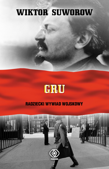 Könyv GRU. Radziecki Wywiad Wojskowy wyd. 2022 Wiktor Suworow
