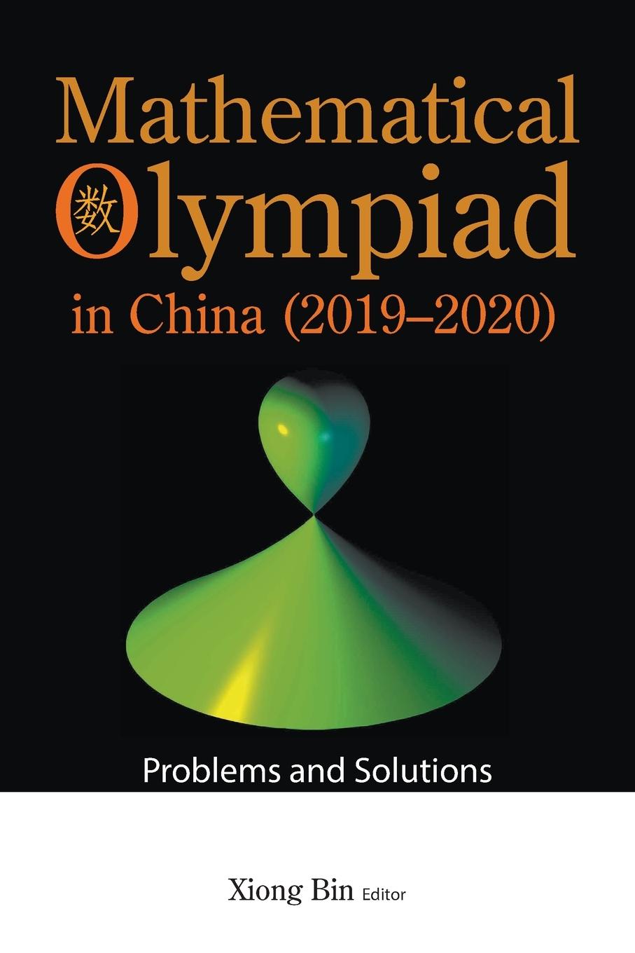 Книга Mathematical Olympiad in China (2019-2020) Bin Xiong