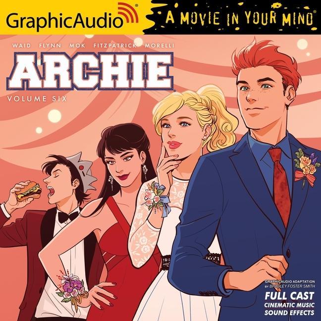 Digital Archie: Volume 6 [Dramatized Adaptation]: Archie Comics Ian Flynn