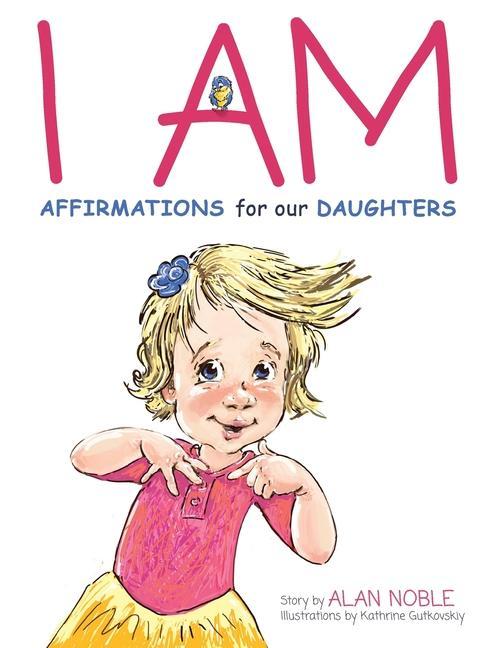 Kniha I AM, Affirmations For Our Daughters Kathrine Gutkovskiy