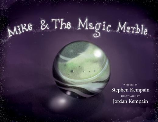 Knjiga Mike & The Magic Marble Jordan Kempain