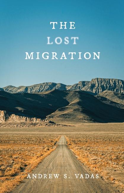 Knjiga Lost Migration Andrew S Vadas