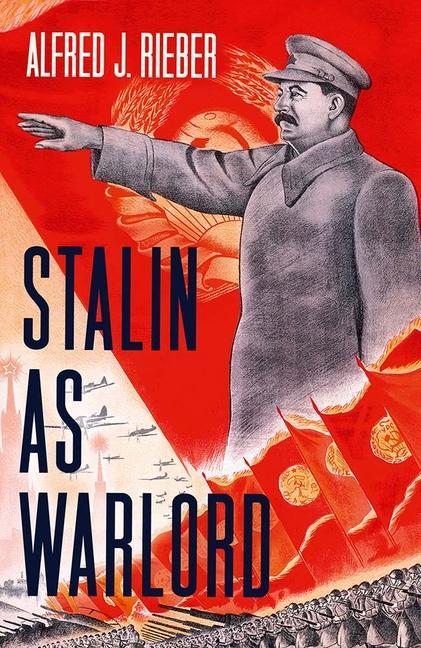 Könyv Stalin as Warlord Alfred J. Rieber