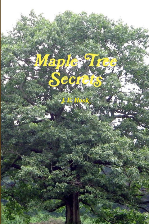 Knjiga Maple Tree Secrets James Hook