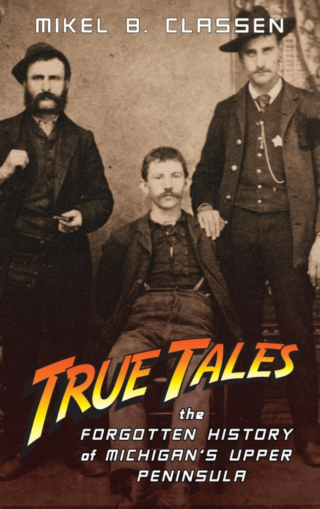 Kniha True Tales Mikel B Classen