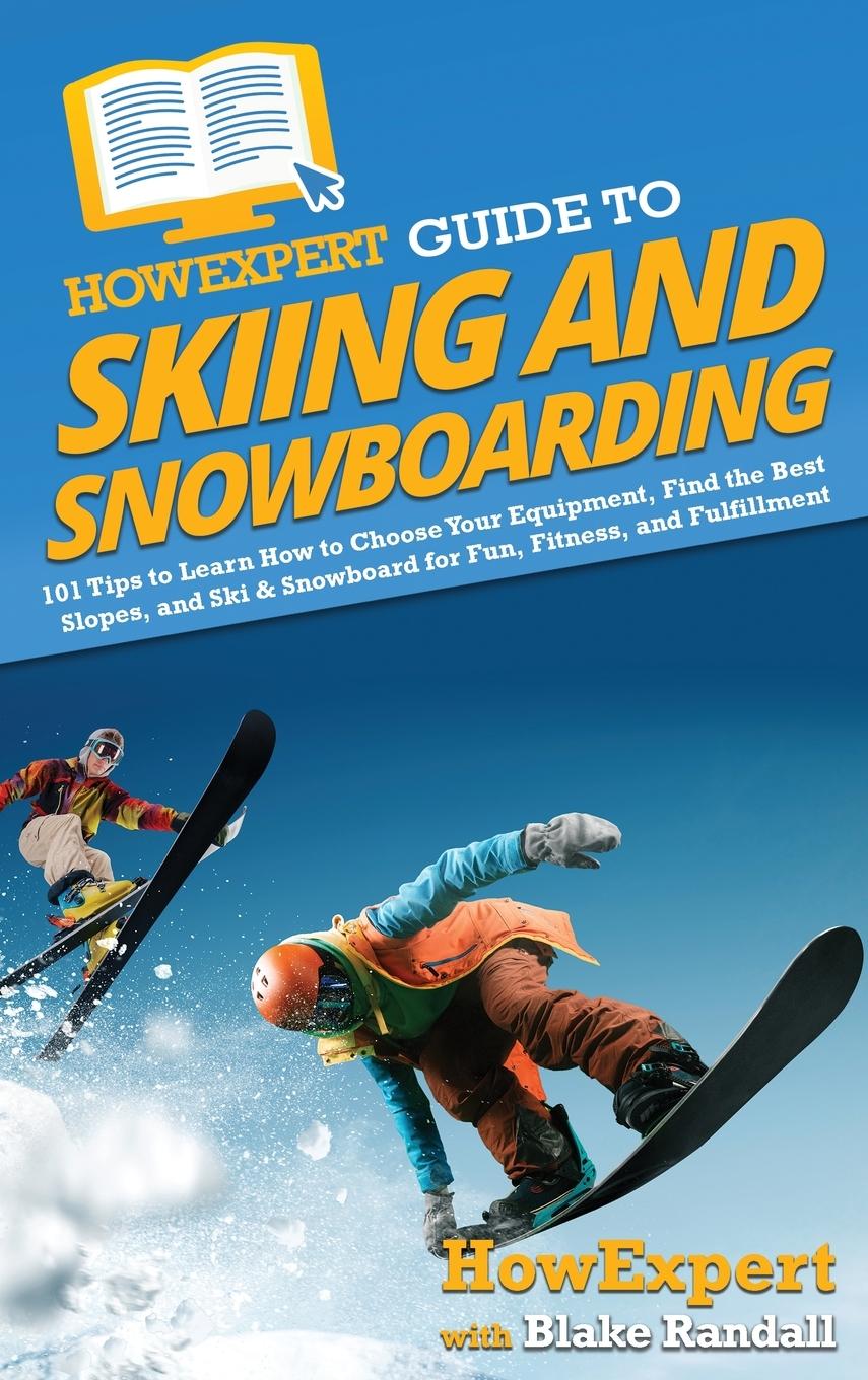 Carte HowExpert Guide to Skiing and Snowboarding Blake Randall