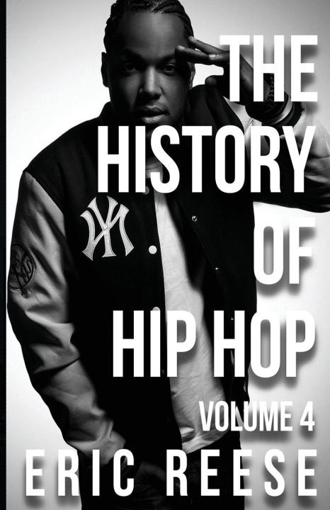 Kniha The History of Hip Hop 