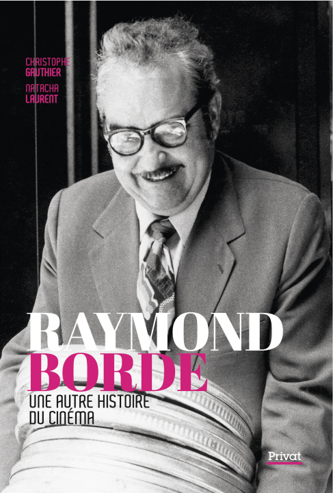 Libro Raymond Borde - Une autre histoire du cinéma Laurent