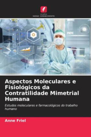 Kniha Aspectos Moleculares e Fisiológicos da Contratilidade Mimetrial Humana 