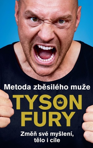 Kniha Metoda zběsilého muže Tyson Fury