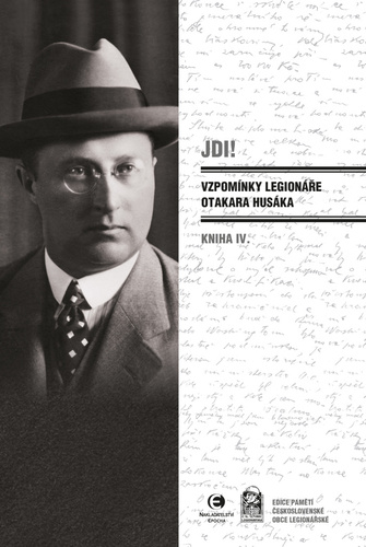 Kniha JDI! Vzpomínky legionáře Otakara Husáka Otakar Husák