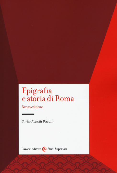 Kniha Epigrafia e storia di Roma Silvia Giorcelli Bersani