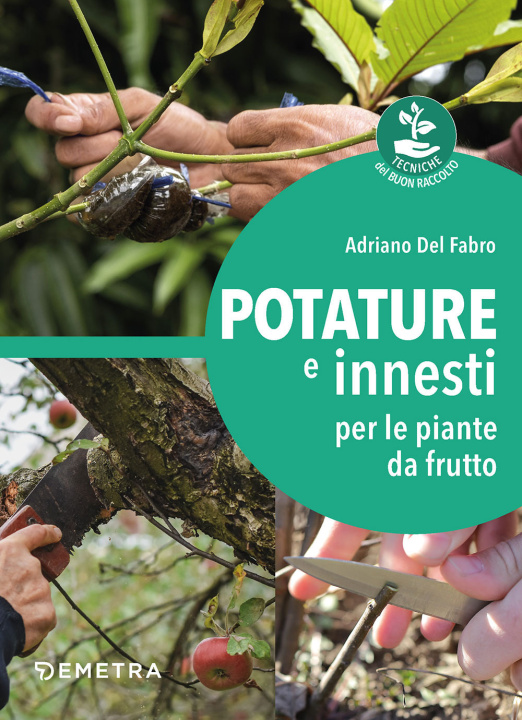 Kniha Potature e innesti per le piante da frutto Adriano Del Fabro