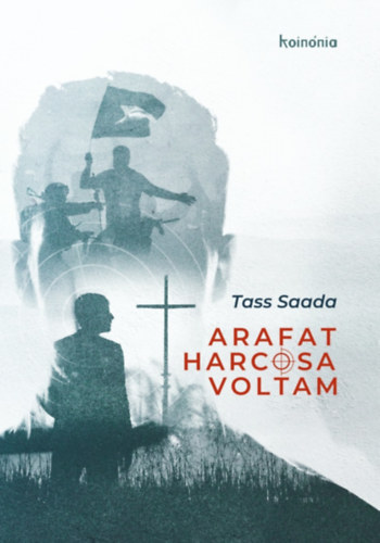 Kniha Arafat harcosa voltam Tass Saada