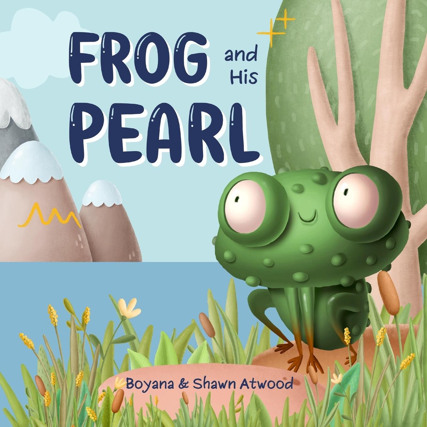 Boek Frog and His Pearl Shawn Atwood