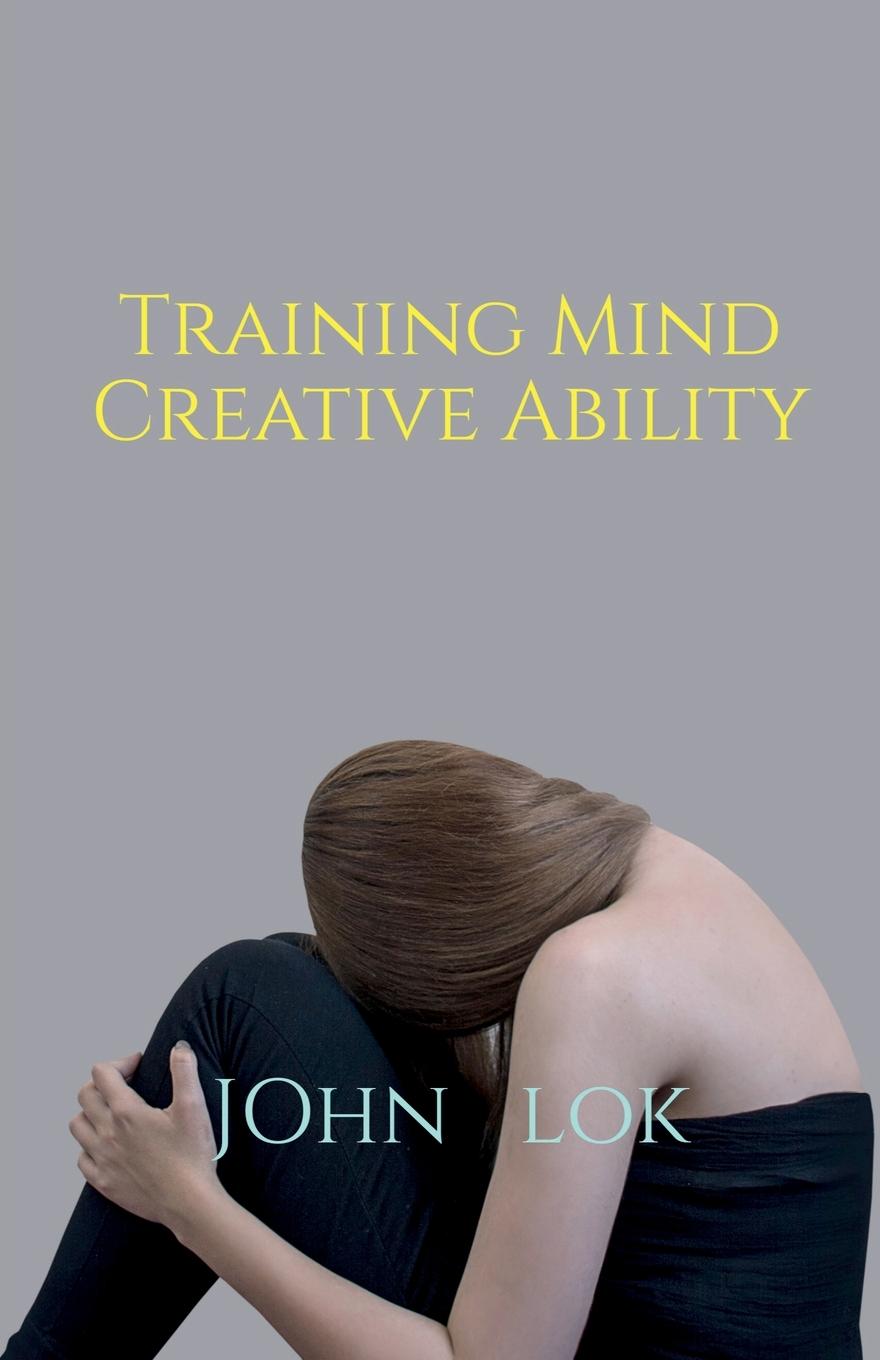 Knjiga Training Mind Creative Ability John Lok