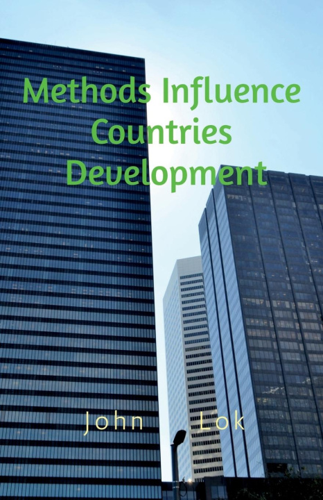 Knjiga Methods Influence Countries Development John Lok