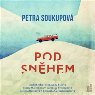 Audio Pod sněhem Petra Soukupová