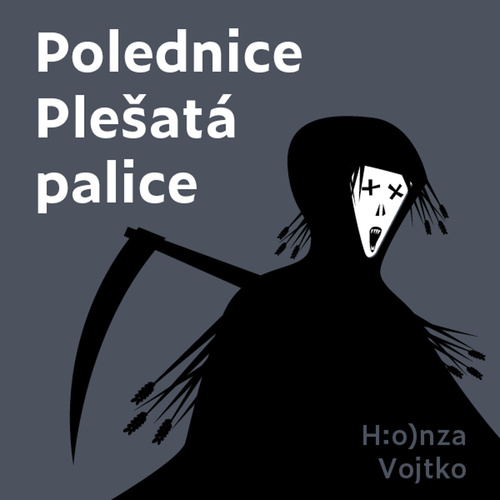 Audio Polednice Plešatá palice Honza Vojtko