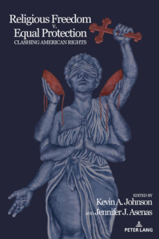 Knjiga Religious Freedom v. Equal Protection Kevin A. Johnson