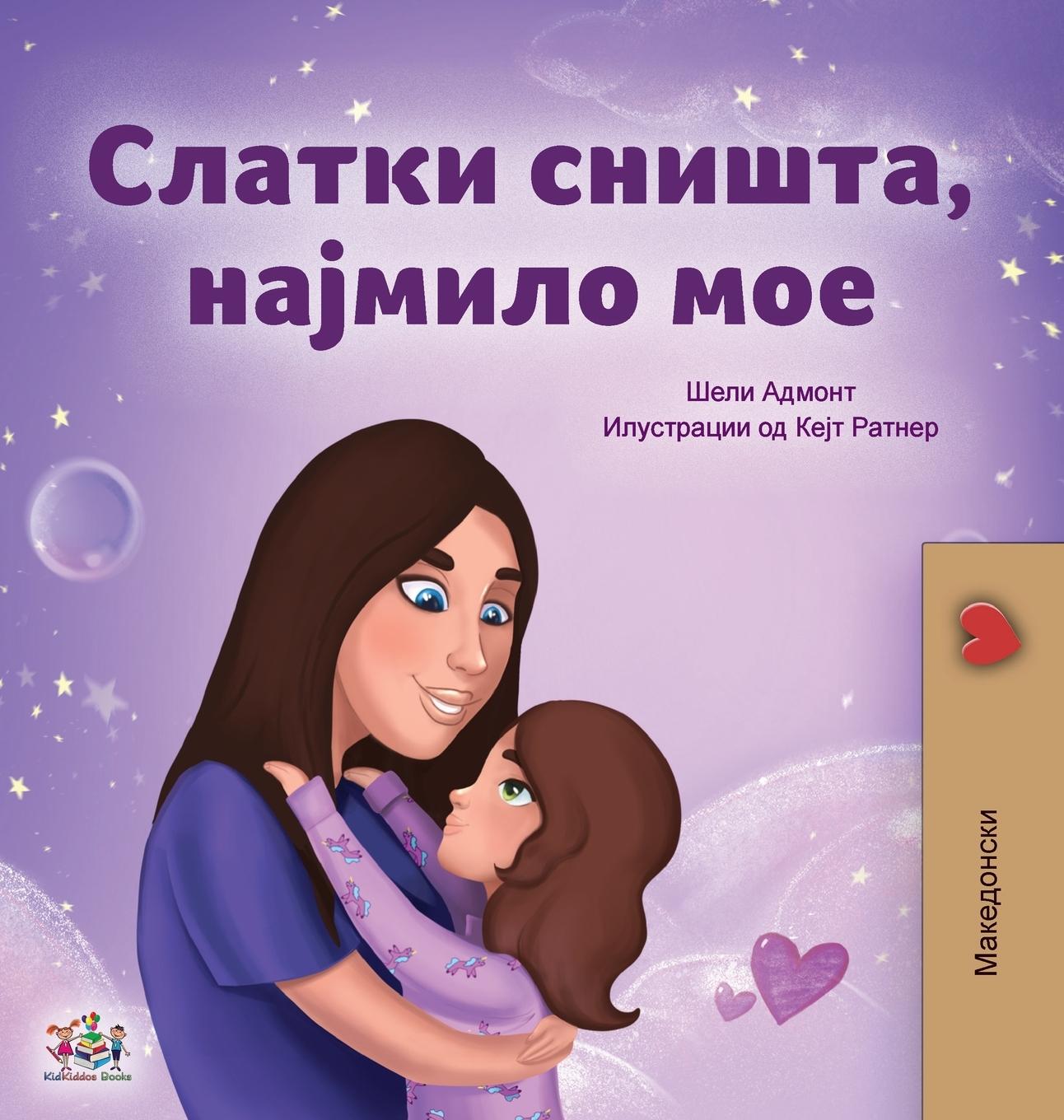Kniha Sweet Dreams, My Love (Macedonian Children's Book) Kidkiddos Books