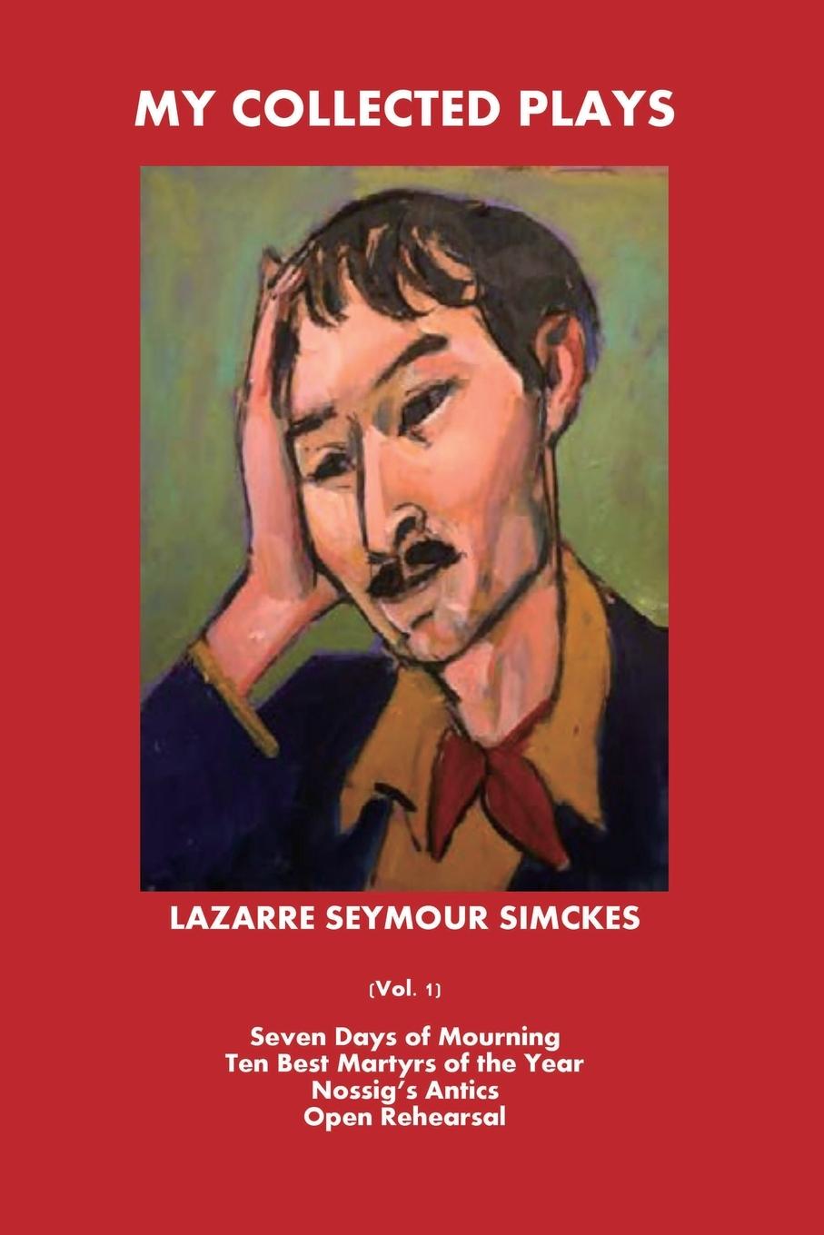 Knjiga My Collected Plays Lazarre Seymour Simckes