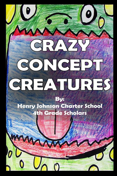 Knjiga Crazy Concept Creatures HJCS Scholars