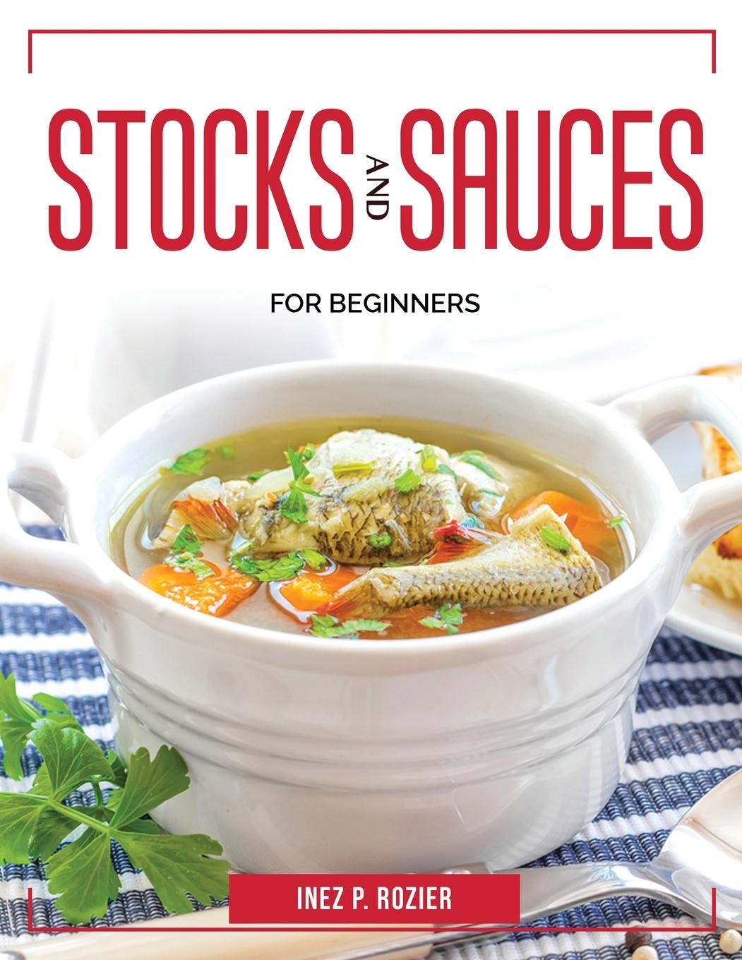 Книга Stocks and sauces: For Beginners 