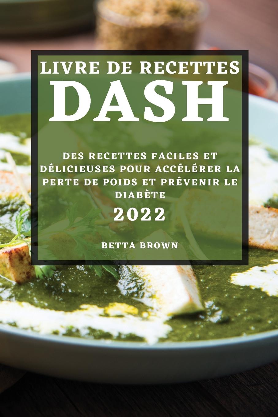 Книга Livre de Recettes Dash 2022 