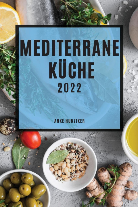 Könyv Mediterrane Kuche 2022 
