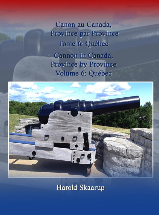 Boek Cannon in Canada, Province by Province, Volume 6 Harold Skaarup