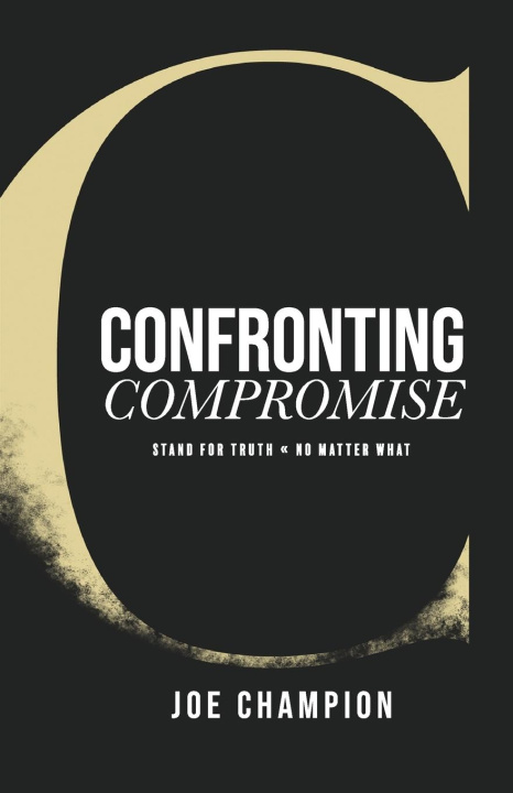 Book Confronting Compromise Joe Champion