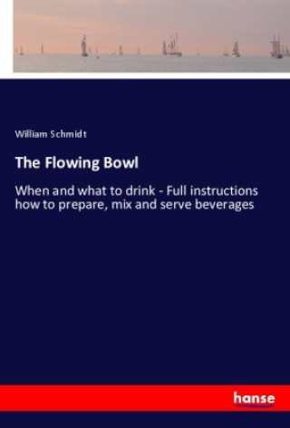 Книга The Flowing Bowl William Schmidt