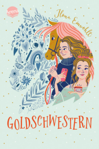 Knjiga Goldschwestern Ilona Einwohlt