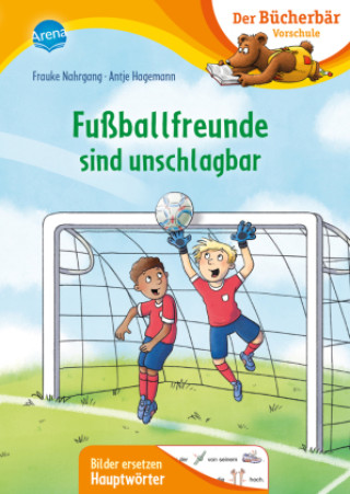 Libro Fußballfreunde sind unschlagbar Frauke Nahrgang