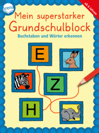 Kniha Mein superstarker Grundschulblock. Buchstaben und Wörter erkennen Carola Schäfer