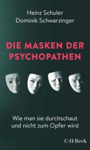 Kniha Die Masken der Psychopathen Dominik Schwarzinger
