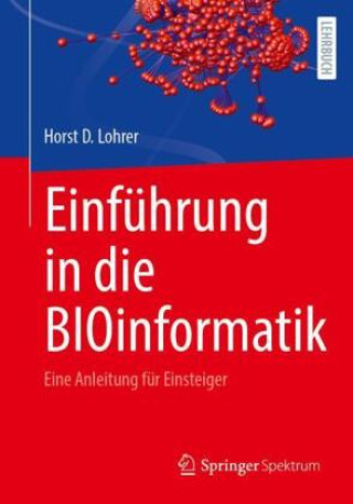 Carte Einführung in die BIOinformatik Horst D. Lohrer