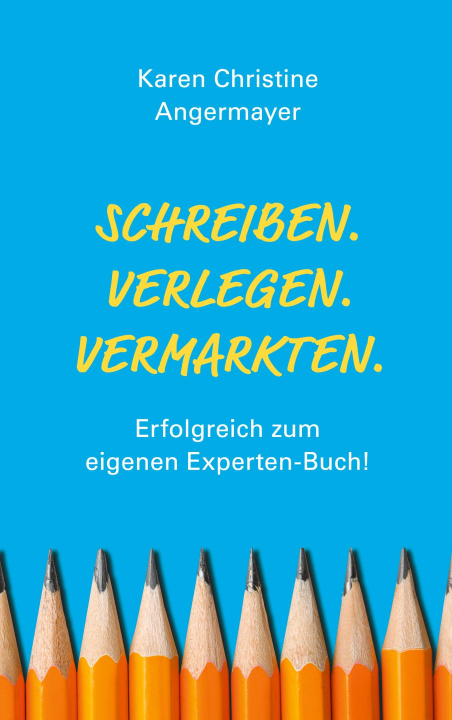 Kniha SCHREIBEN.VERLEGEN.VERMARKTEN. 