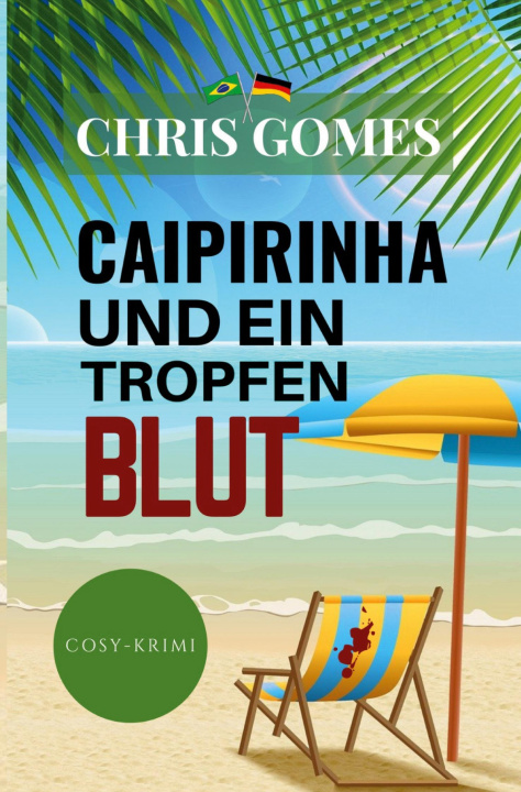 Книга Caipirinha und ein Tropfen Blut Chris Gomes